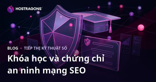Hướng dẫn SEO cho blog giáo dục đánh giá các khóa học và chứng chỉ an ninh mạng