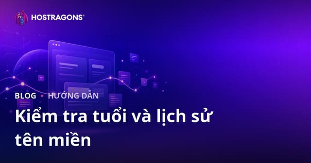 Kiểm Tra Tuổi và Lịch Sử Domain: Cách Tìm Tên Miền Sạch Cho SEO Bền Vững