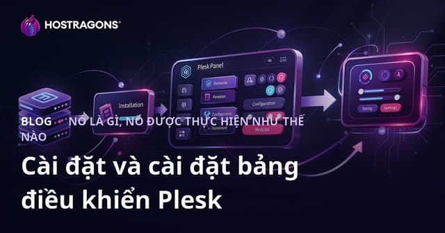 Hướng Dẫn Cài Đặt và Cấu Hình Plesk Panel