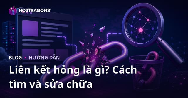 Liên kết hỏng (Broken Link) là gì? Cách tìm và loại bỏ liên kết hỏng