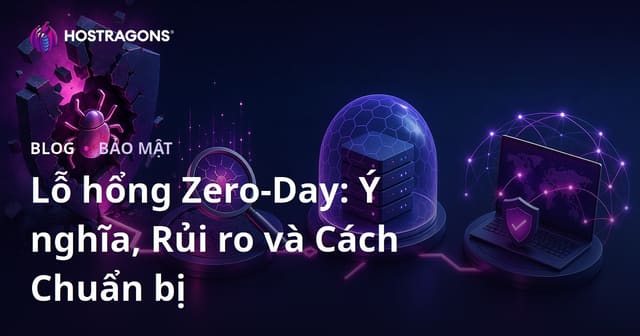Các lỗ hổng zero-day: Ý nghĩa, Rủi ro và Cách chuẩn bị
