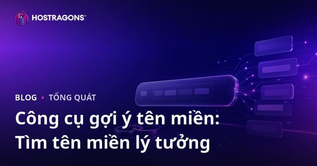 Công Cụ Đề Xuất Tên Miền: Tìm Kiếm Tên Miền Lý Tưởng