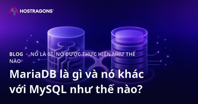 MariaDB là gì và nó khác với MySQL như thế nào?