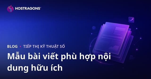 Mẫu bài viết phải đạt tiêu chuẩn của Thuật toán Nội dung Hữu ích của Google như thế nào?