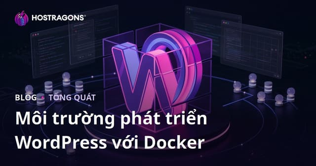 Môi trường phát triển WordPress với Docker