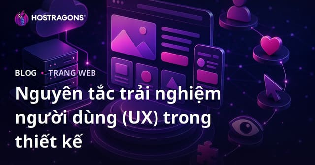 Nguyên tắc trải nghiệm người dùng (UX) trong thiết kế