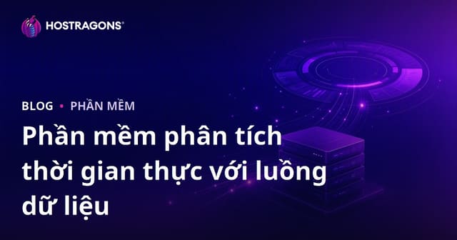 Phần mềm phân tích thời gian thực với luồng dữ liệu