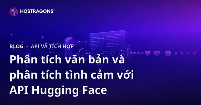 Phân Tích Văn Bản và Phân Tích Tâm Lý với Hugging Face API