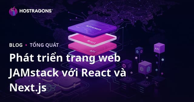 Phát Triển Website JAMstack Với React Và Next.js