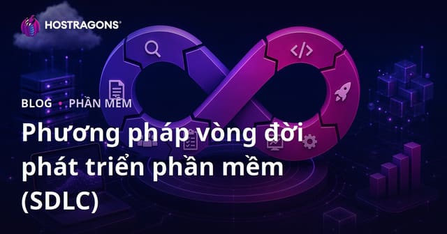Phương pháp vòng đời phát triển phần mềm (SDLC)