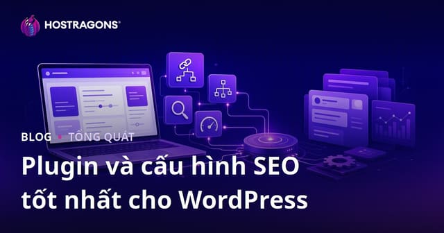 Plugin và cấu hình SEO tốt nhất cho WordPress