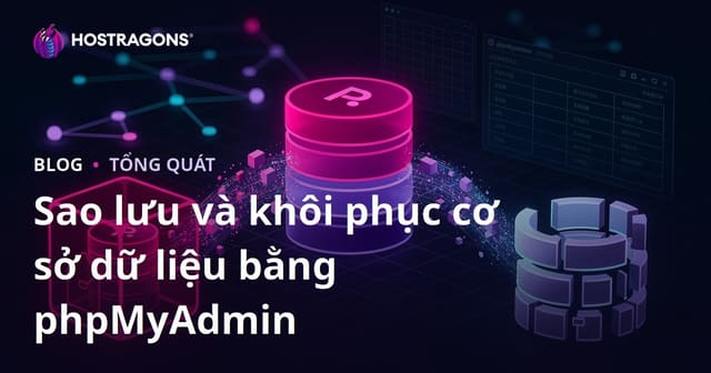 Sao lưu và khôi phục cơ sở dữ liệu bằng phpMyAdmin