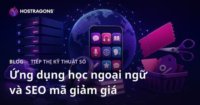 So sánh ứng dụng học ngoại ngữ và chiến lược SEO cho các trang web mã giảm giá