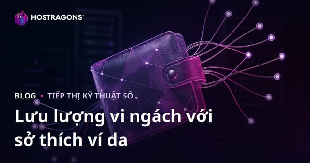 Tăng Trưởng Lưu Lượng Tìm Kiếm Với Sở Thích 
