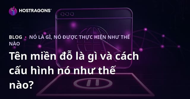 Tên miền đỗ là gì và cách cấu hình nó như thế nào?