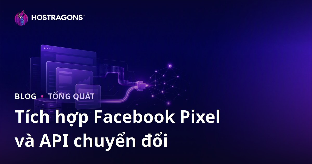 Tích hợp Facebook Pixel và Conversion API