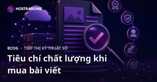 Tiêu Chí Chất Lượng Cần Lưu Ý Khi Đặt Bài PR Dịch Vụ Hosting