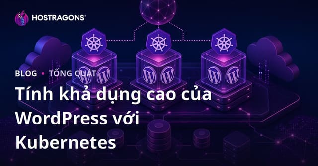 Tính khả dụng cao của WordPress với Kubernetes