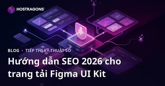 Tối Ưu Hóa SEO Cho Trang Tải Tệp Figma và Bộ Giao Diện Người Dùng