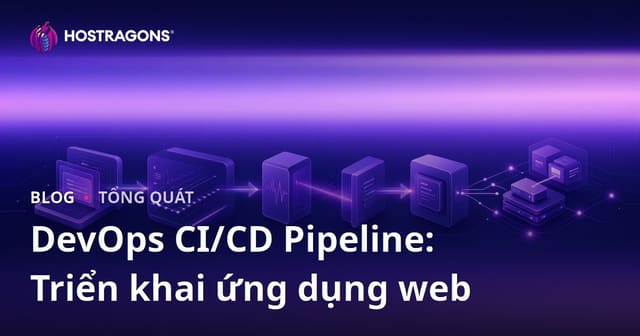 DevOps CI/CD Pipeline: Triển khai ứng dụng web