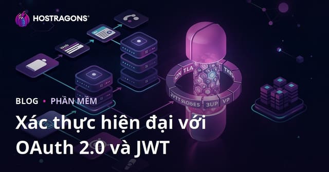 Xác thực hiện đại với OAuth 2.0 và JWT