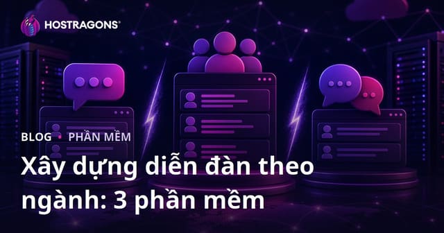 Hướng Dẫn Xây Dựng Diễn Đàn Ngành Nghề: So Sánh XenForo, vBulletin và phpBB
