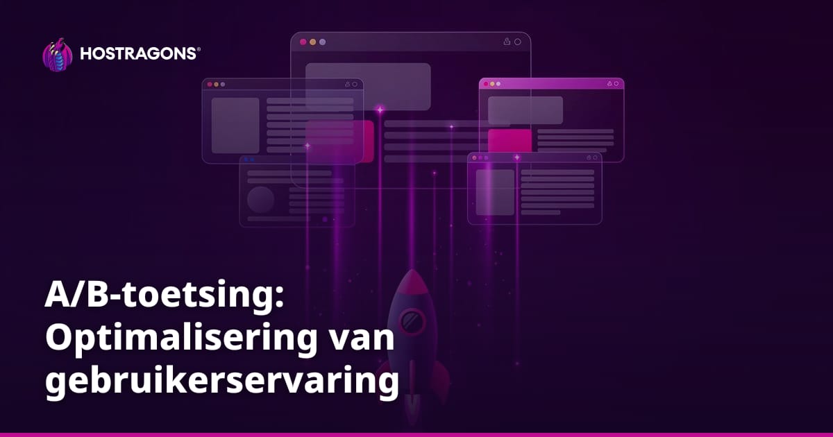 A/B-toetsing: Optimalisering van gebruikerservaring