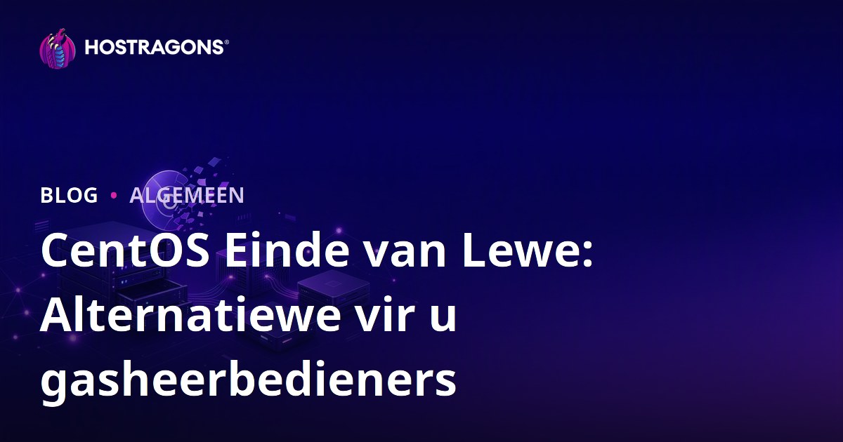 CentOS Einde van Lewe: Alternatiewe vir u gasheerbedieners