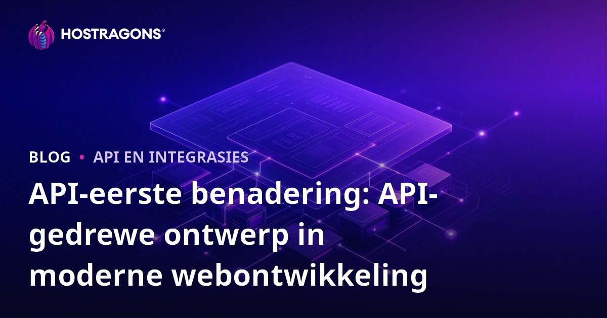API-eerste benadering: API-gedrewe ontwerp in moderne webontwikkeling
