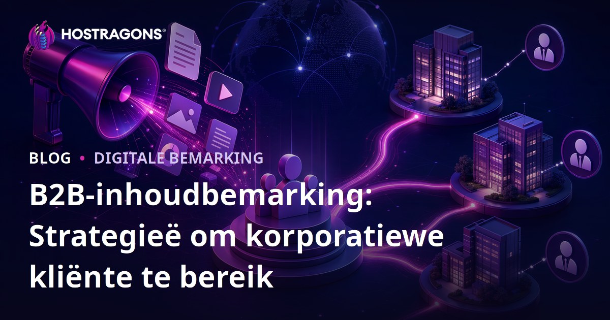 B2B-inhoudbemarking: Strategieë om korporatiewe kliënte te bereik