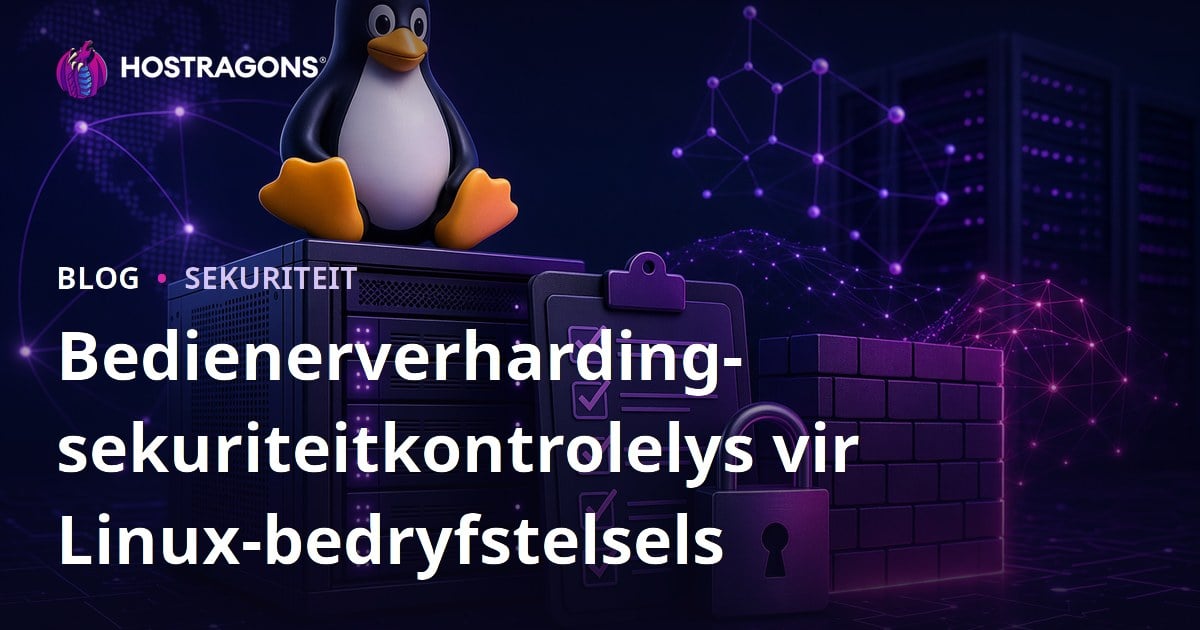 Bedienerverharding-sekuriteitkontrolelys vir Linux-bedryfstelsels