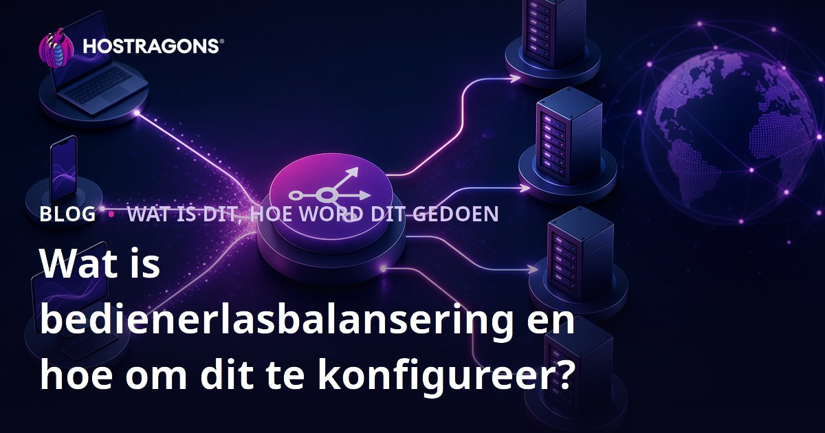 Wat is bedienerlasbalansering en hoe om dit te konfigureer?
