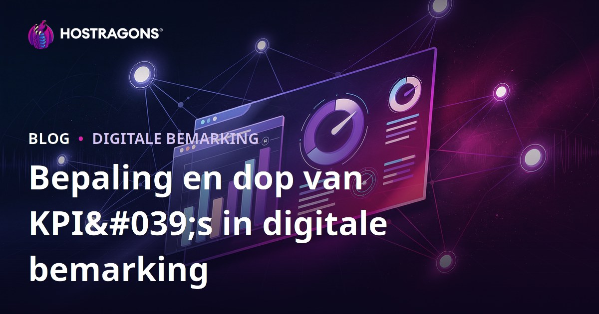 Bepaling en dop van KPI's in digitale bemarking