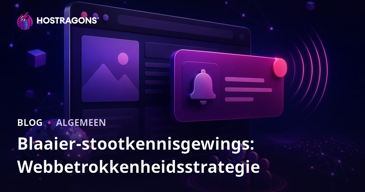 Blaaier-stootkennisgewings: Webbetrokkenheidsstrategie