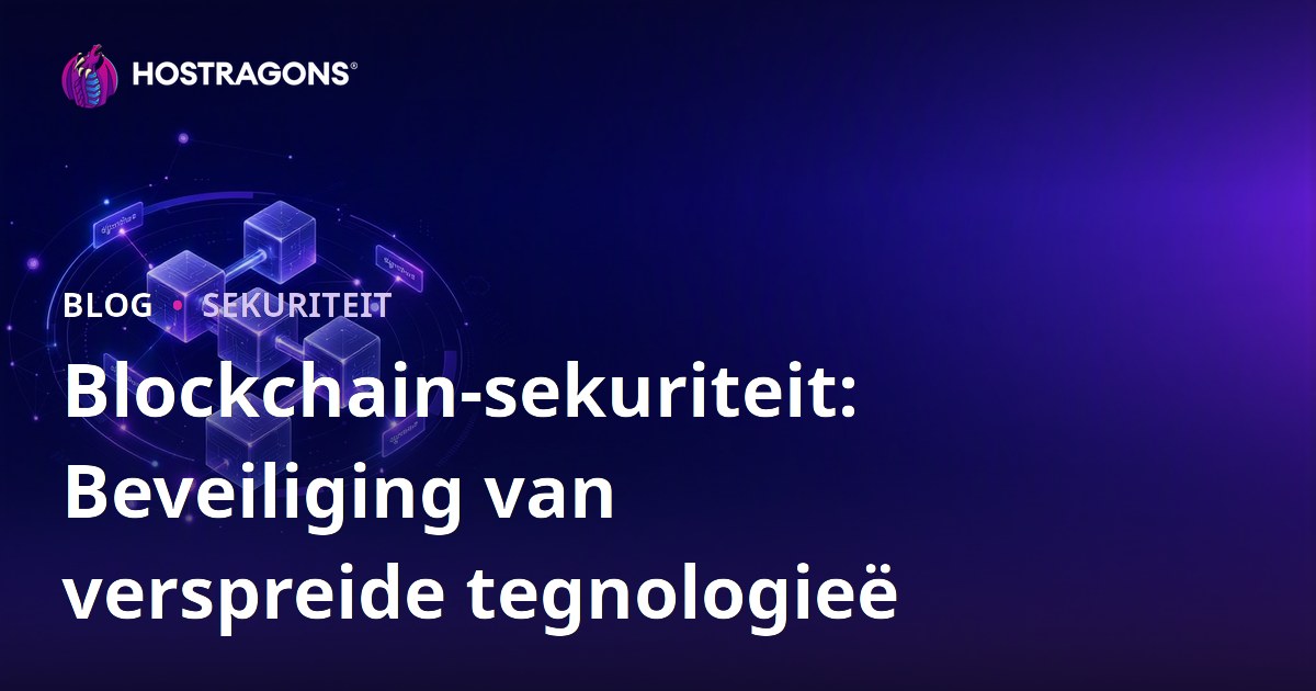Blockchain-sekuriteit: Beveiliging van verspreide tegnologieë