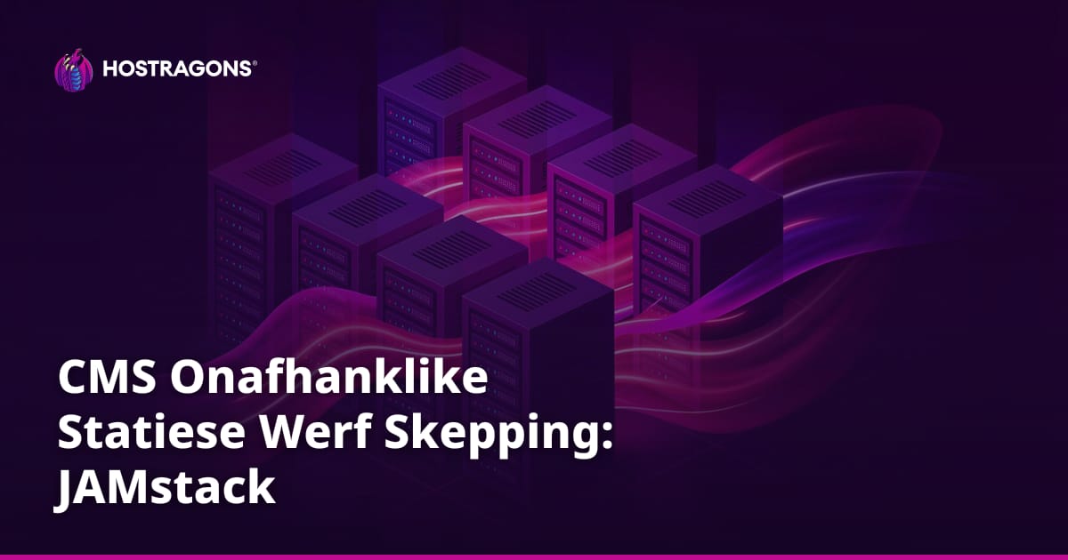 CMS Onafhanklike Statiese Werf Skepping: JAMstack