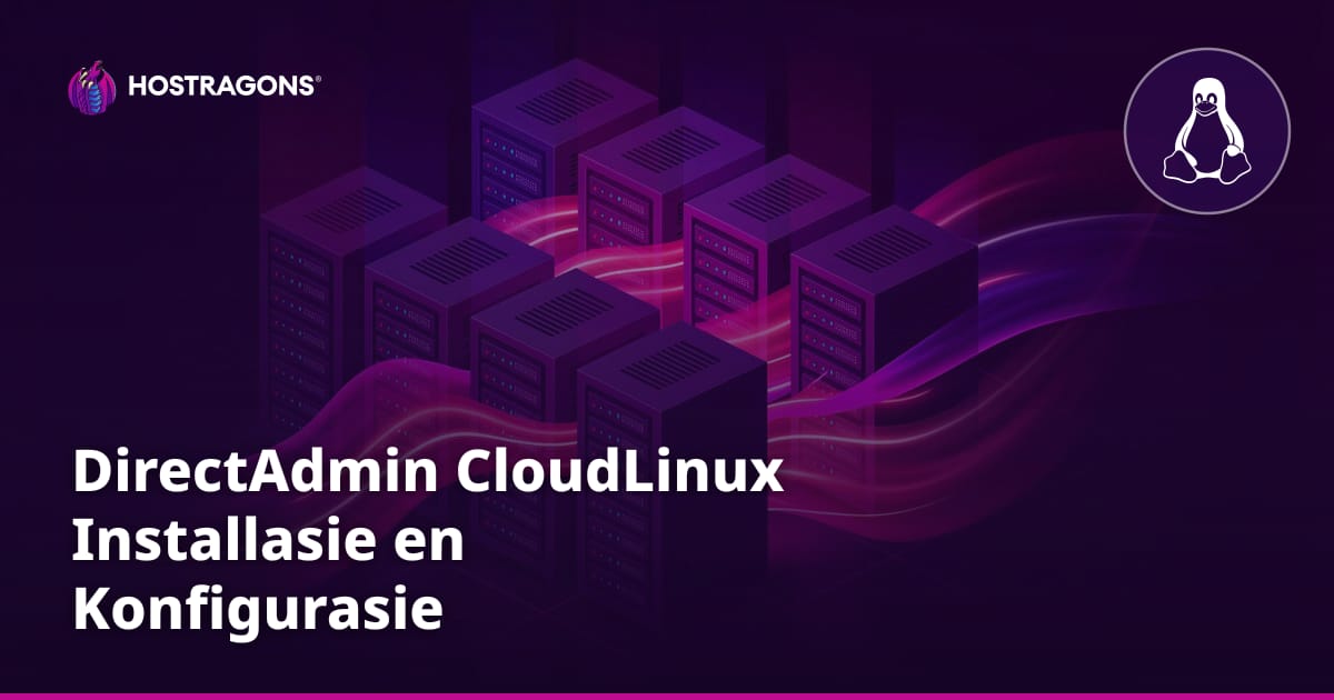 DirectAdmin CloudLinux Installasie en Konfigurasie
