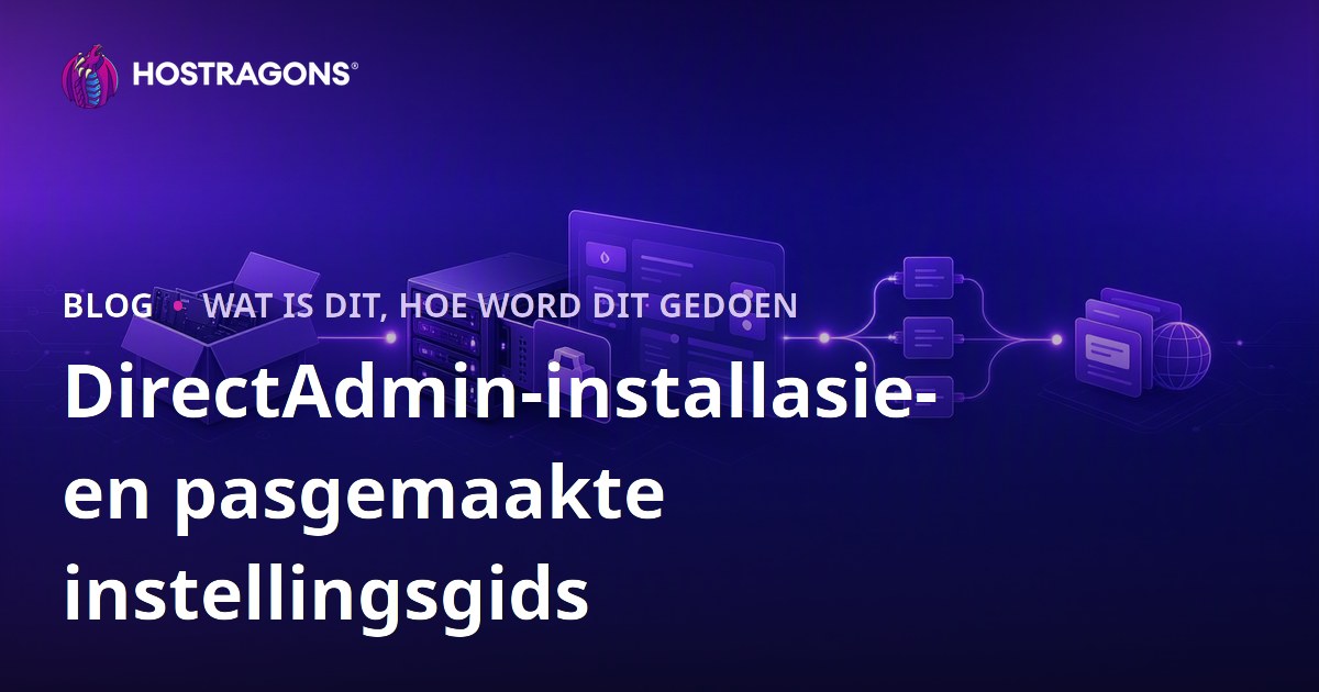 DirectAdmin-installasie- en pasgemaakte instellingsgids