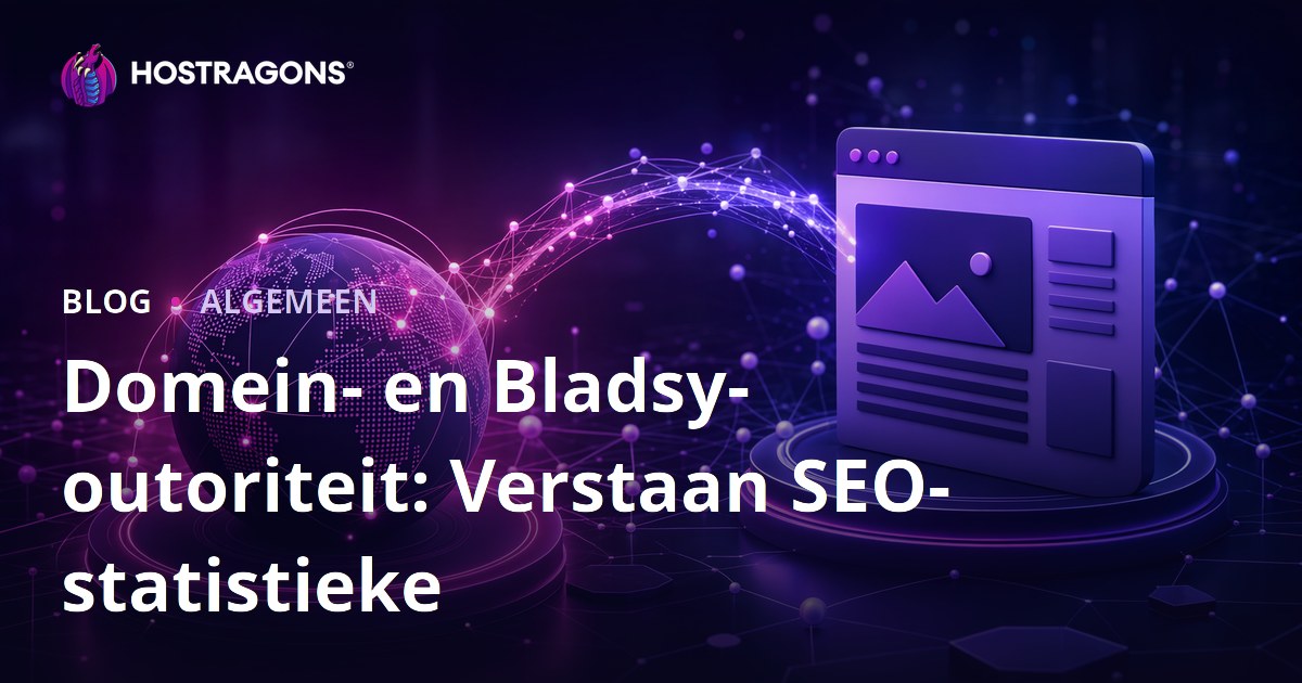 Domein- en Bladsy-outoriteit: Verstaan SEO-statistieke