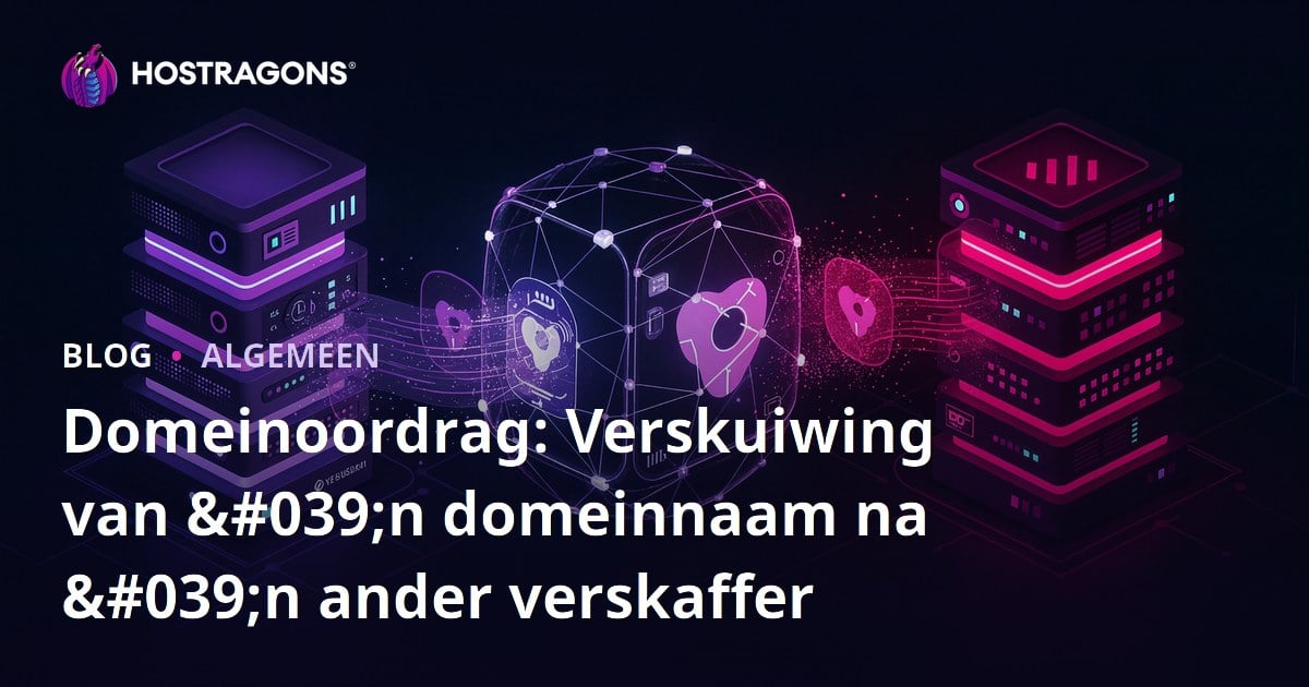 Domeinoordrag: Verskuiwing van 'n domeinnaam na 'n ander verskaffer