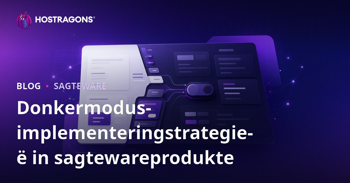 Donkermodus-implementeringstrategieë in sagtewareprodukte