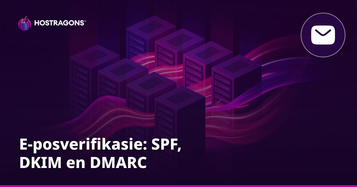 E-posverifikasie: SPF, DKIM en DMARC