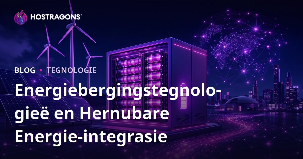 Energiebergingstegnologieë en Hernubare Energie-integrasie