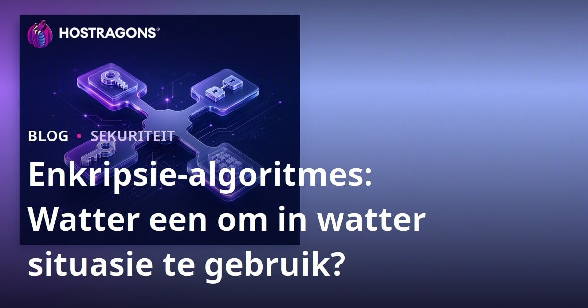 Enkripsie-algoritmes: Watter een om in watter situasie te gebruik?