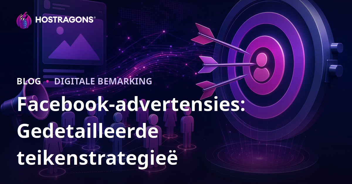 Facebook-advertensies: Gedetailleerde teikenstrategieë