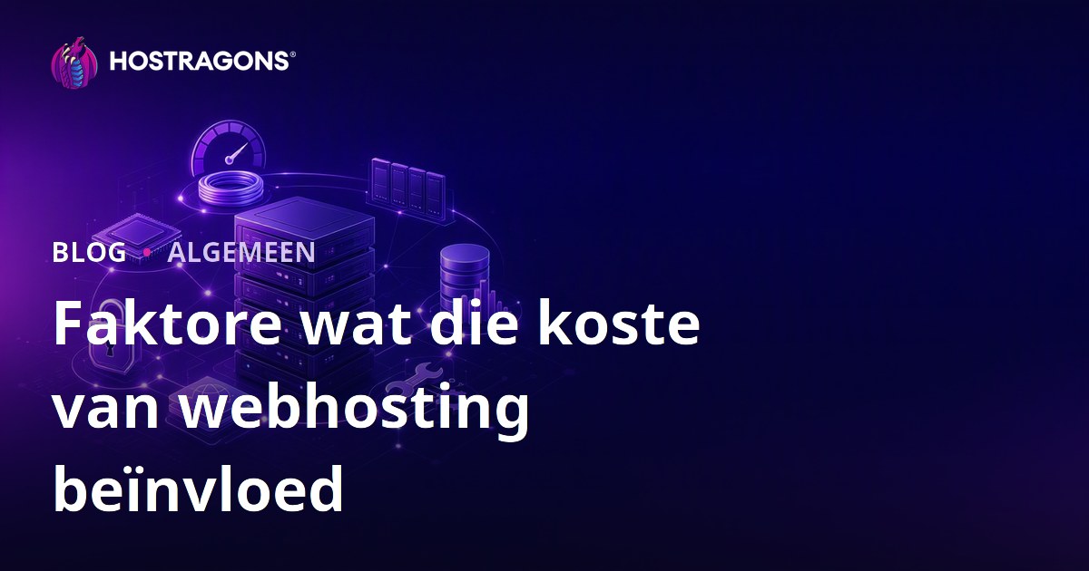 Faktore wat die koste van webhosting beïnvloed