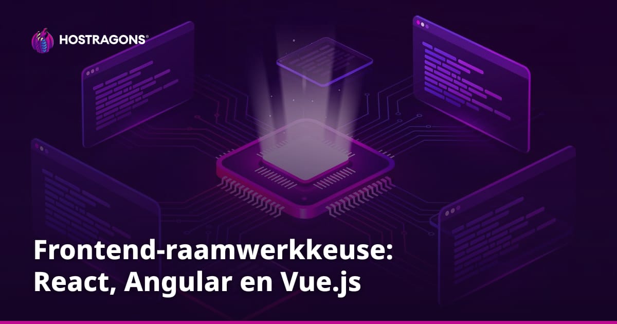 Frontend-raamwerkkeuse: React, Angular en Vue.js