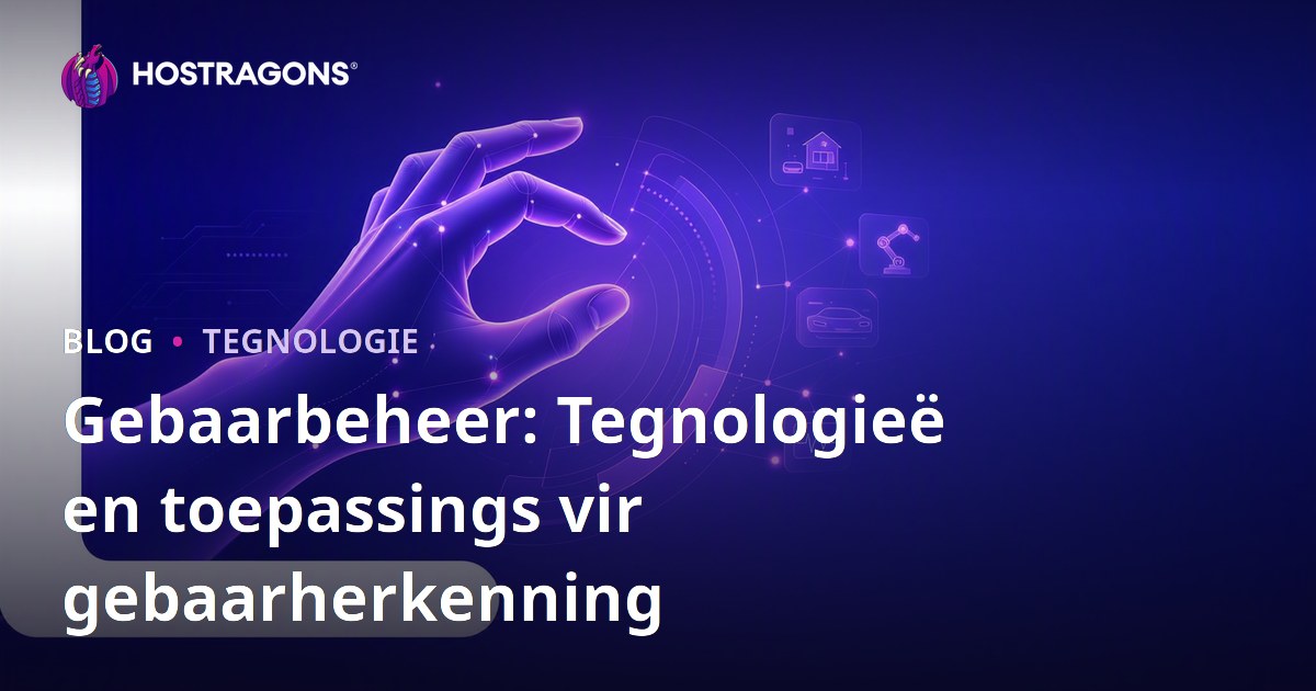 Gebaarbeheer: Tegnologieë en toepassings vir gebaarherkenning