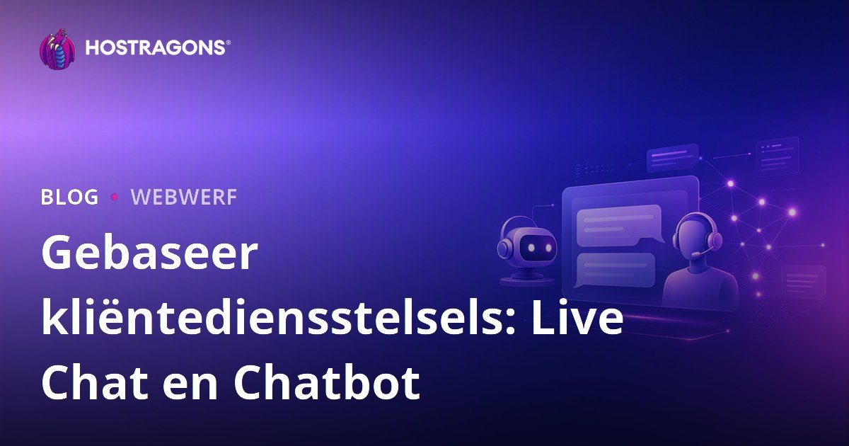 Gebaseer kliëntediensstelsels: Live Chat en Chatbot