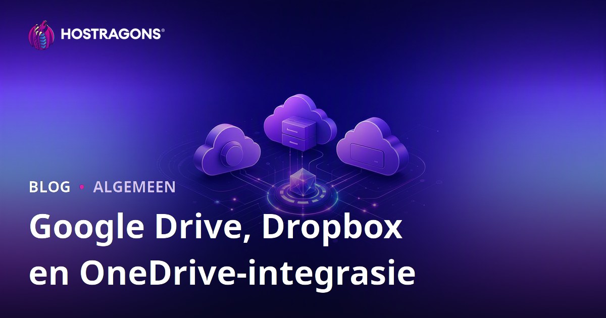 Google Drive, Dropbox en OneDrive-integrasie